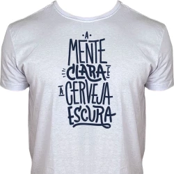 Camiseta A Mente Clara e a Cerveja Escura