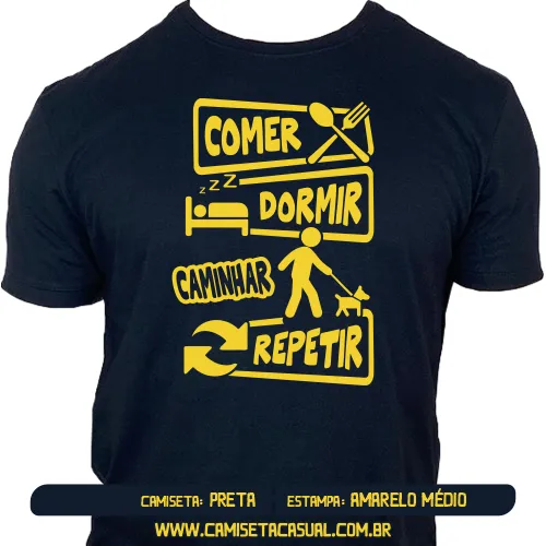 Camiseta Comer Dormir Caminhar Repetir