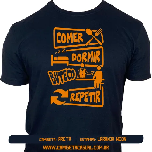 Camiseta Comer Dormir Ir pro Buteco Repetir