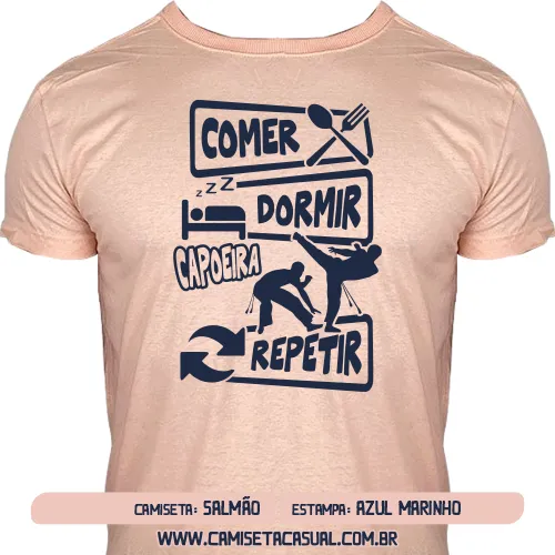 Camiseta Comer Dormir Jogar Capoeira Repetir