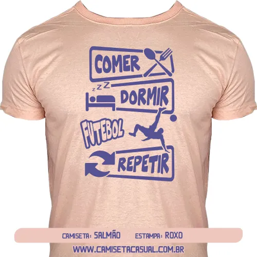 Camiseta Comer Dormir Jogar Futebol Repetir