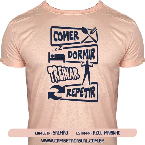 Camiseta Comer Dormir Treinar Repetir