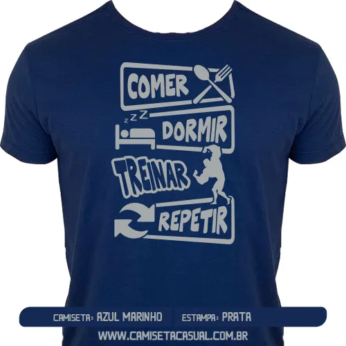 Camiseta Comer Dormir Treinar Repetir