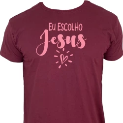 Camiseta Eu Escolho Jesus