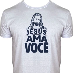 Camiseta Jesus Ama Você