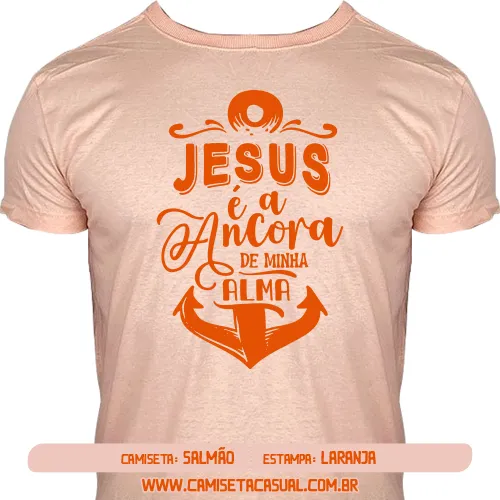 Camiseta Jesus É a Ancora da Minha Alma