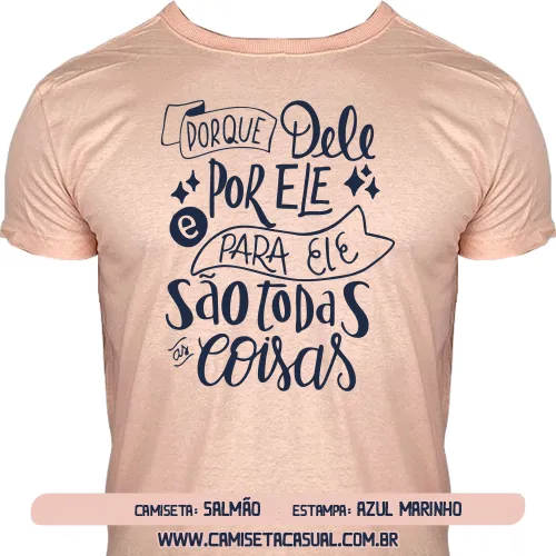 Camiseta Jesus Para Ele São Todas as Coisas