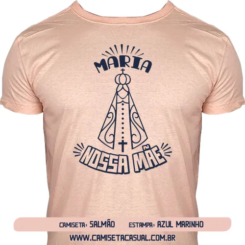 Camiseta Maria Nossa Mãe