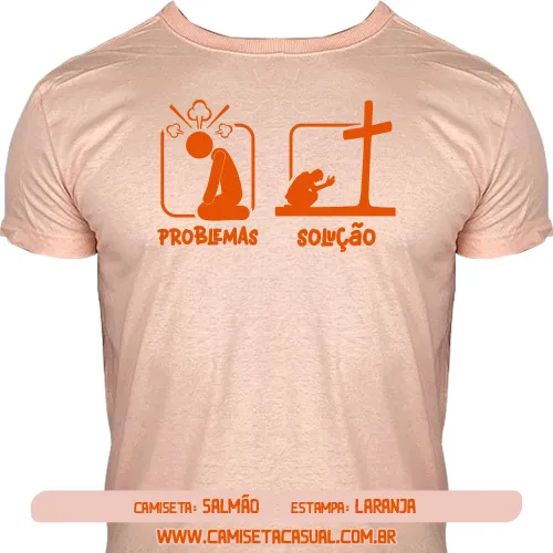 Camiseta Problemas Solução - Ser Cristão