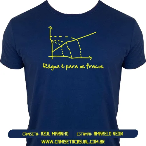 Camiseta Régua é Para os Fracos