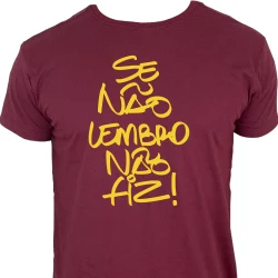 Camiseta Se Não Lembro Não Fiz