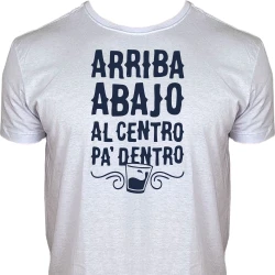 Camiseta Tequila Arriba Abajo Al Centro Pa Dentro