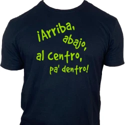 Camiseta Tequila Arriba Abajo Al Centro Pa Dentro