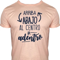 Camiseta Tequila Arriba Abajo Al Centro Pa Dentro