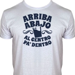 Camiseta Tequila Arriba Abajo Al Centro Pa Dentro